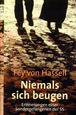 Hassell, Fey von - Niemals sich beugen: Erinnerungen einer Sondergefangenen der SS - Preis vom 30.09.2026 09:01:18 h