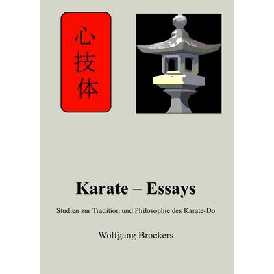 Karate – Essays, Taschenbuch von Wolfgang Brockers, BoD – Books on Demand, 978-3-7357-2040-5