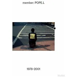 member: Pope.L, 1978-2001, Fachbücher von Adrienne Edwards, Darby English, Adrian Heathfield, Stuart Comer, C. Carr, Malik Gaines, Valerie Cassel Oliver, Thomas J. Lax, Danielle A. Jackson, EJ Hill