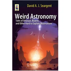 Weird Astronomy, Fachbücher von David A.J. Seargent