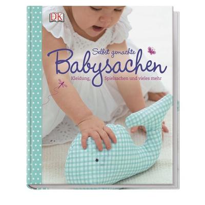 Nähideen fürs Baby, Gebundene Ausgabe von , DK Verlag Dorling Kindersley