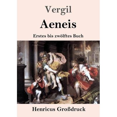 Aeneis (Großdruck), Taschenbuch von Vergil, BoD - Books on Demand, 978-3-8478-3047-4