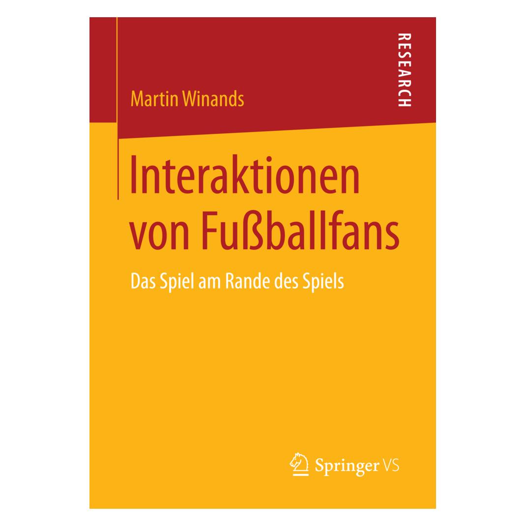 Springer Interaktionen von Fussballfans (Deutsch, Softcover, Martin Winands) (55586496)