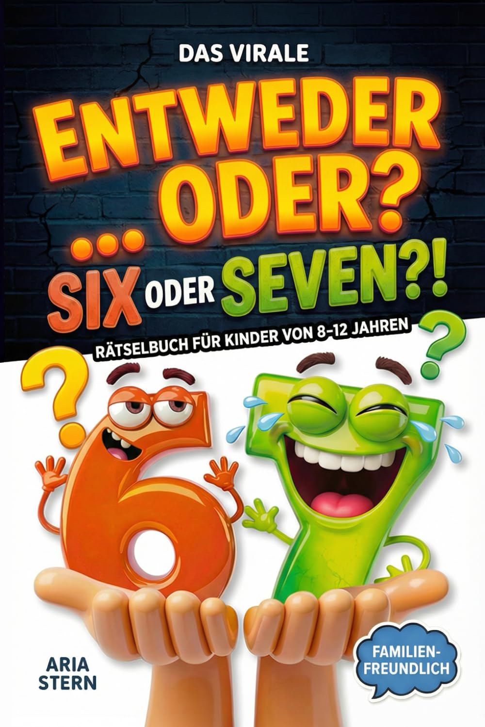 Aria Stern - Six oder Seven?! Das virale 67 Entweder oder Rätselbuch für Kinder von 8-12 Jahren: Das perfekte Geschenk für Jungen & Mädchen - Preis vom 16.10.2026 11:41:07 h