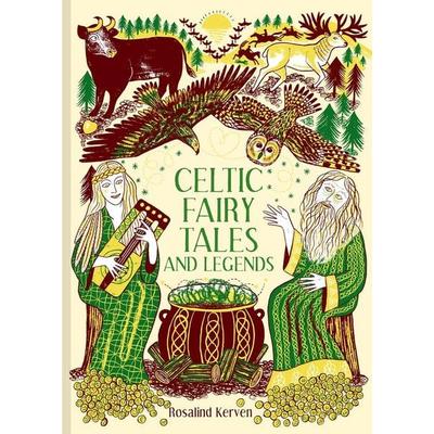 Celtic Fairy Tales and Legends, Gebundene Ausgabe von Rosalind Kerven, Abrams & Chronicle Books, 978-1-84994-850-0