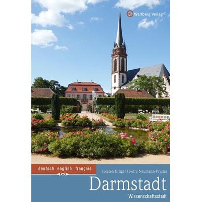 Darmstadt - Wissenschaftsstadt, Gebundene Ausgabe von Torsten Krüger,Petra Neumann-Prystaj, Wartberg Verlag, 978-3-8313-2766-9