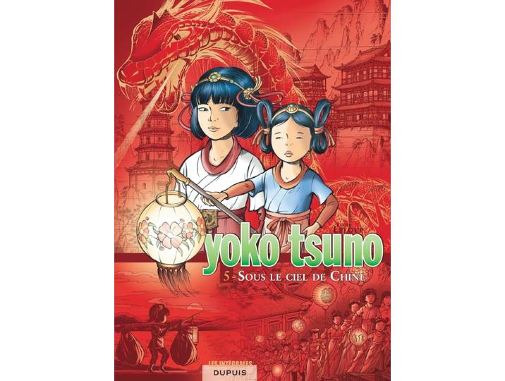Yoko Tsuno - L'intégrale - Tome 5 - Sous le ciel de Chine (BD)