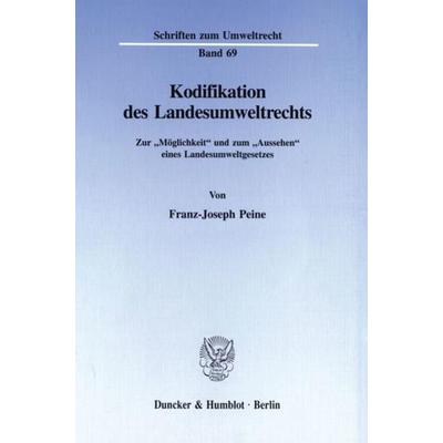 Kodifikation des Landesumweltrechts., Taschenbuch von Franz-Joseph Peine, Duncker & Humblot, 978-3-428-08652-8