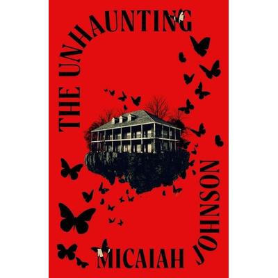The Unhaunting, Gebundene Ausgabe von Micaiah Johnson, Penguin Books Ltd, 978-0-241-84694-0