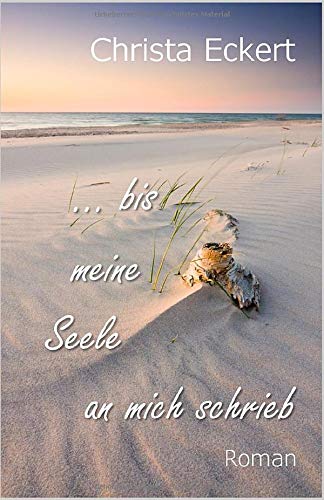Christa Eckert - Bis meine Seele an mich schrieb - Preis vom 02.10.2026 23:42:20 h