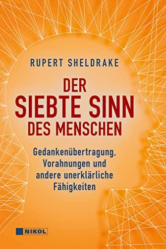 Rupert Sheldrake - Der siebte Sinn des Menschen: Gedankenübertragung, Vorahnungen und andere unerklärliche Fähigkeiten - Preis vom 01.10.2026 17:08:56 h