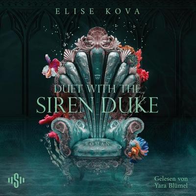 Married into Magic: Duet with the Siren Duke - Elise Kova, Audio, 9783844945201