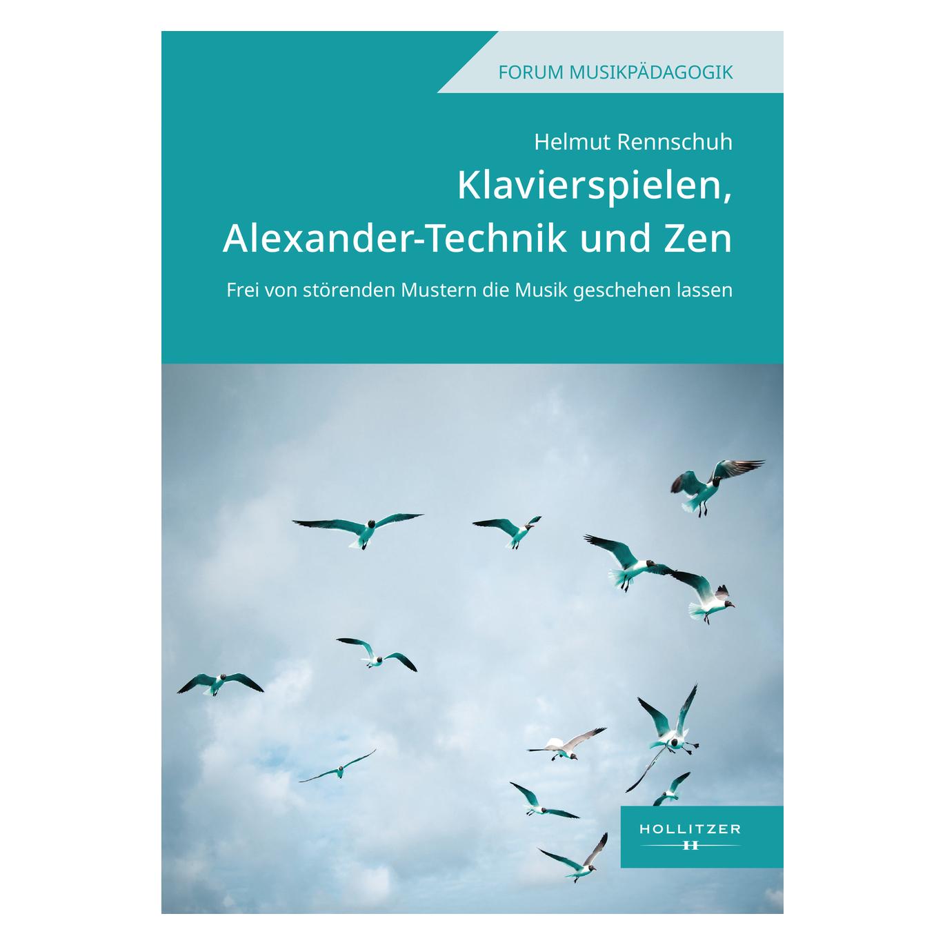 Hollitzer Klavierspielen, Alexander-Technik und Zen (Deutsch, Helmut Rennschuh) (69109192)