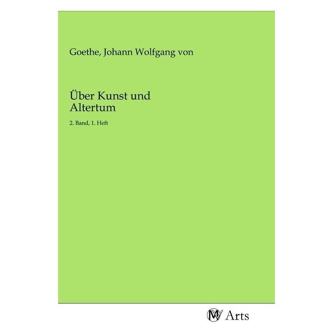 MV-Arts Über Kunst und Altertum (Softcover, Johann Wolfgang von Goethe) (49579623)