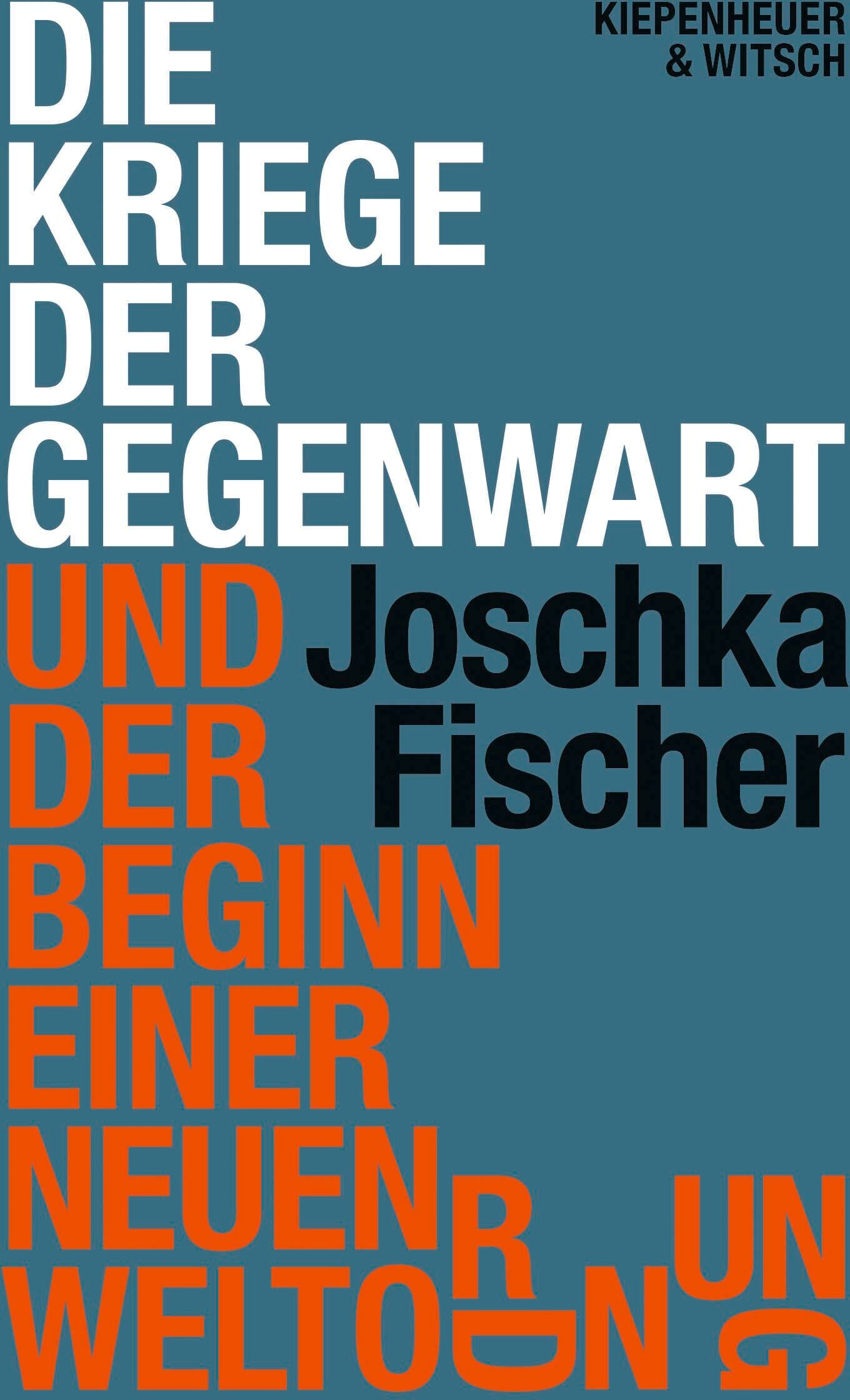 Joschka Fischer - Die Kriege der Gegenwart und der Beginn einer neuen Weltordnung - Preis vom 06.10.2026 07:26:00 h