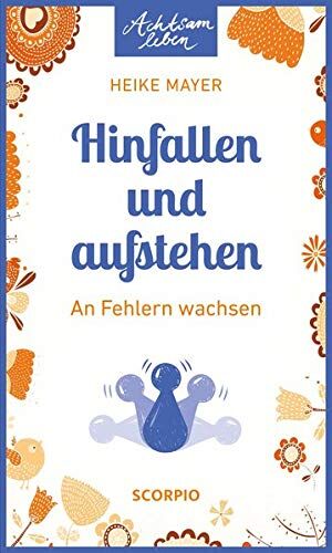 Heike Mayer - Hinfallen und aufstehen: An Fehlern wachsen - Preis vom 09.10.2026 07:28:09 h