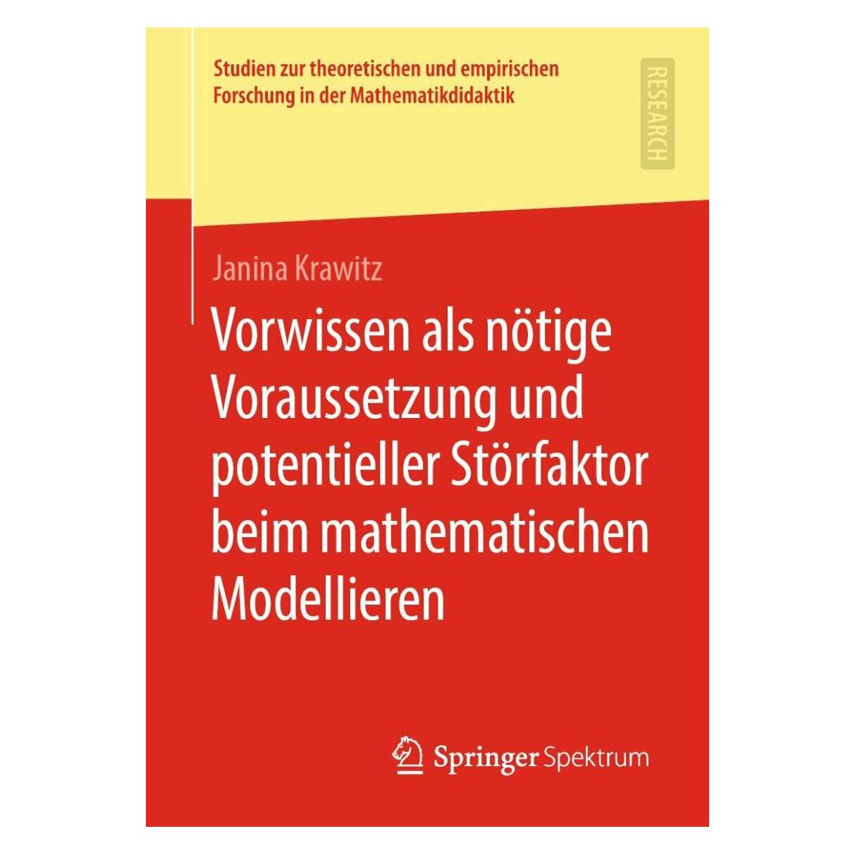 Springer Vorwissen als nötige Voraussetzung und potentieller Störfaktor beim mathematischen Modellieren (Deutsch, Softcover, Janina Krawitz) (38964497)