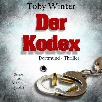 Der Kodex: - Ein Ruhrpottkrimi aus Dortmund - Toby Winter, Audio, 4069828072954