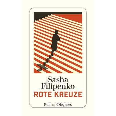 Rote Kreuze, Taschenbuch von Sasha Filipenko, Diogenes Verlag AG, 978-3-257-24613-1