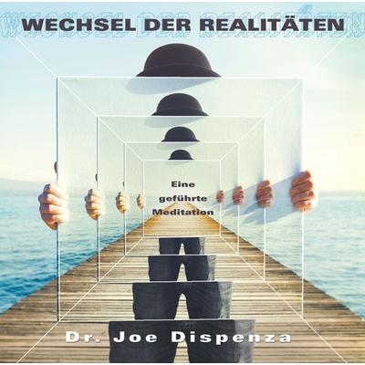 Wechsel der Realitäten - Joe Dispenza, CD, 9783956280375
