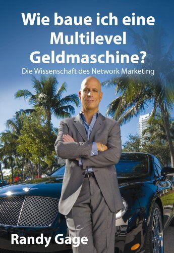Randy Gage - Wie baue ich eine Multi-Level-Geldmaschine? - Preis vom 09.10.2026 07:28:09 h