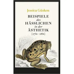 Beispiele des Hässlichen in der Ästhetik, Fachbücher von Jessica Güsken