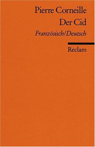 Pierre Corneille - Le Cid /Der Cid: Tragikkomödie in fünf Aufzügen. Franz. /Dt.: Tragikomödie in fünf Aufzügen - Preis vom 19.10.2026 19:33:35 h