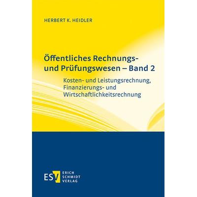 Öffentliches Rechnungs- und Prüfungswesen – Band 2, Taschenbuch von Herbert K. Heidler, Erich Schmidt Verlag