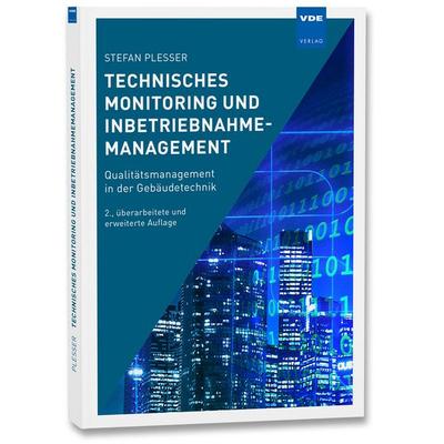 Technisches Monitoring und Inbetriebnahmemanagement, Taschenbuch von Stefan Plesser, Vde Verlag, 978-3-8007-6303-0