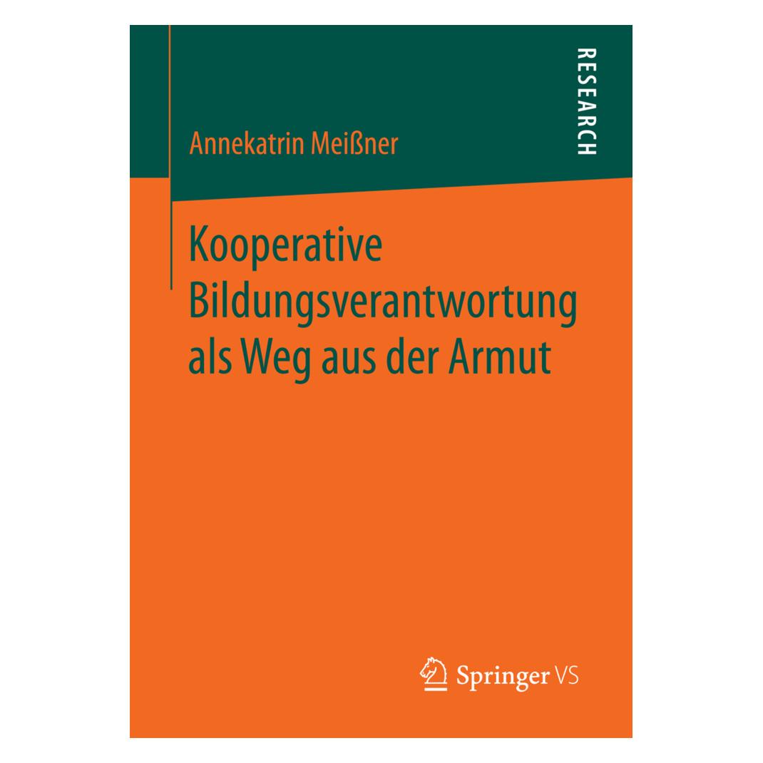 Springer Kooperative Bildungsverantwortung als Weg aus der Armut (Deutsch, Softcover, Annekatrin Meissner) (8809538)