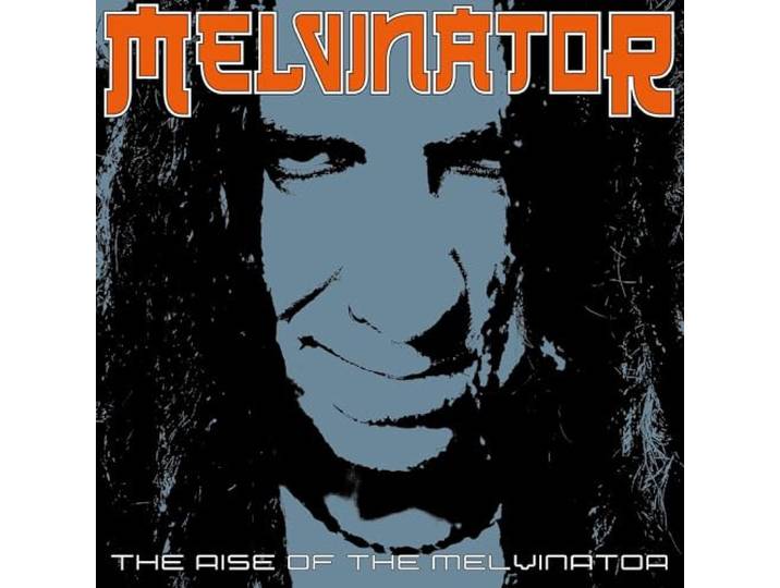 The Rise of the Melvinator