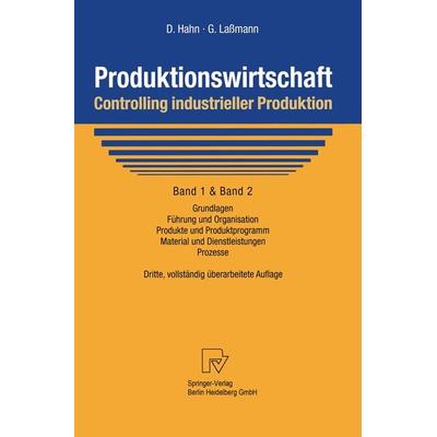 Produktionswirtschaft - Controlling industrieller Produktion, Taschenbuch von Dietger Hahn,Gert Lassmann, Physica, 978-3-7908-1253-4
