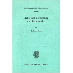 Arbeitnehmerhaftung und Verschulden., Fachbücher von Helmut Döring