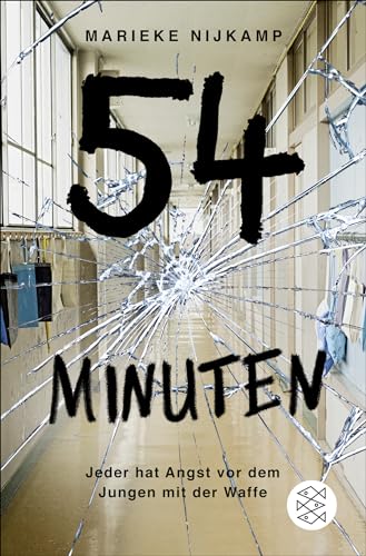 Marieke Nijkamp - 54 Minuten: Jeder hat Angst vor dem Jungen mit der Waffe - Preis vom 19.10.2026 19:33:35 h