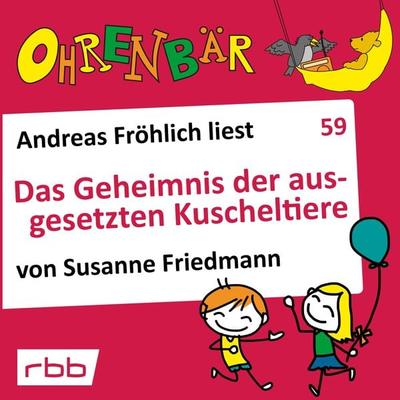 Das Geheimnis der ausgesetzten Kuscheltiere - Susanne Friedmann, Audio, 4251703585691