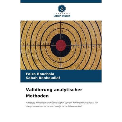 Validierung analytischer Methoden, Taschenbuch von Faiza Bouchala,Sabah Benboudiaf, Verlag Unser Wissen