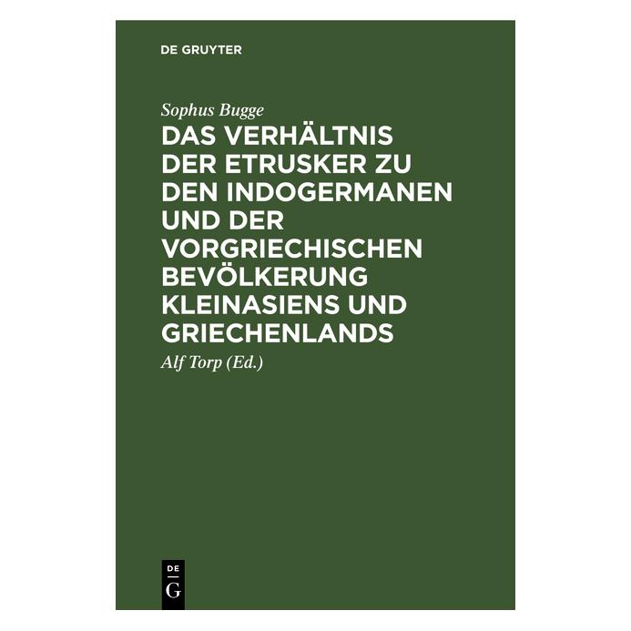 De Gruyter Bugge:Das Verhältnis der Etrusker zu de (Deutsch, Hardcover, Sophus Bugge) (67769757)
