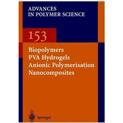Biopolymers · PVA Hydrogels Anionic Polymerisation Nanocomposites, Fachbücher