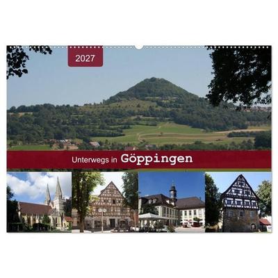 Unterwegs in Göppingen (Wandkalender 2027 DIN A2 quer), CALVENDO Monatskalender
