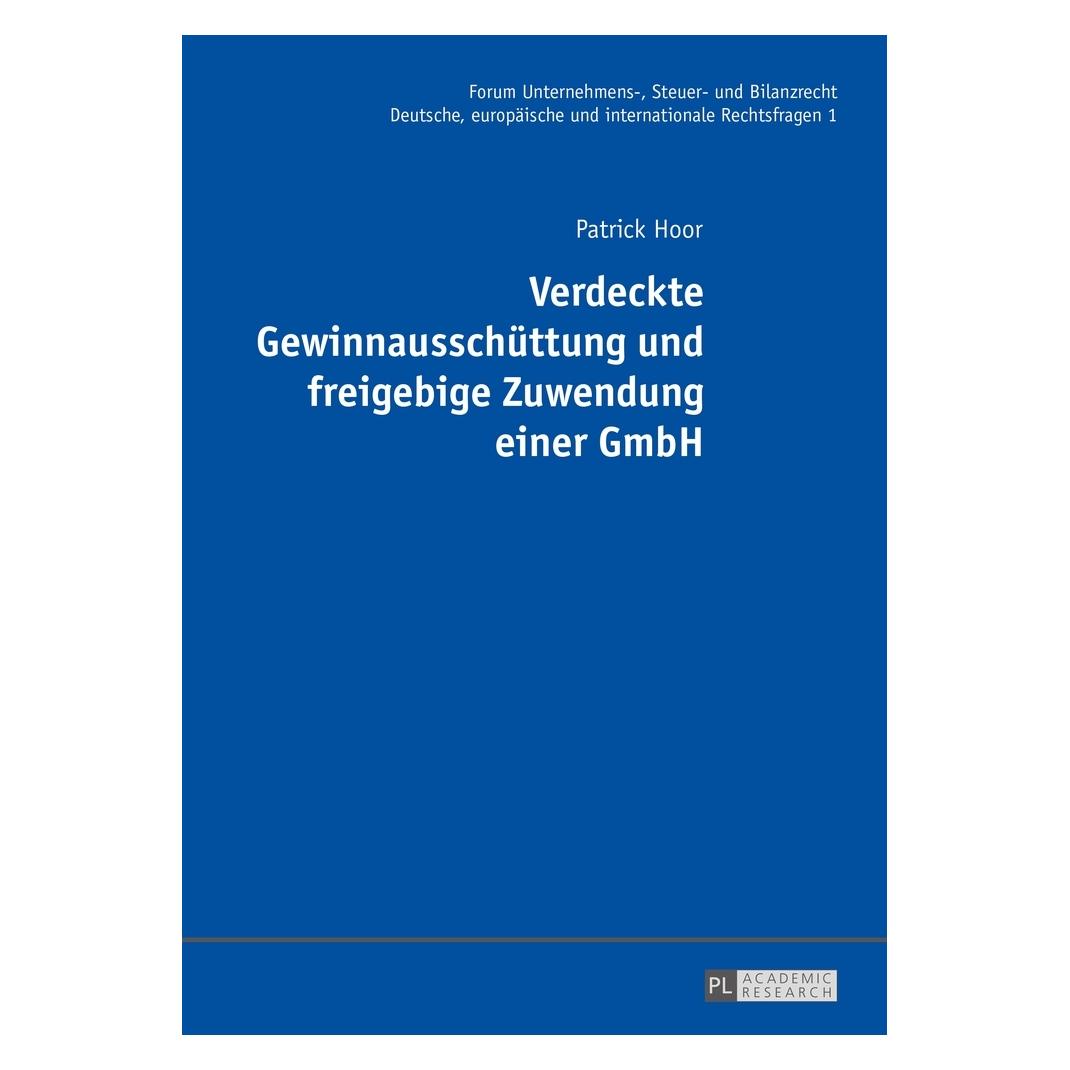 Peter Lang Verdeckte Gewinnausschüttung und freigebige Zuwendung einer GmbH (Deutsch, Patrick Hoor, 2016) (7751698)