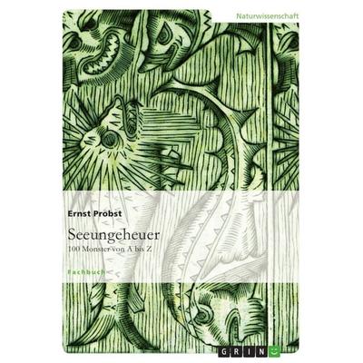 Seeungeheuer, Taschenbuch von Ernst Probst, GRIN, 978-3-656-50349-1