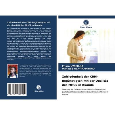 Zufriedenheit der CBHI-Begünstigten mit der Qualität des MHCS in Ruanda, Taschenbuch von Prisca Uwimana,Manassé Nzayirambaho, Verlag Unser Wissen,