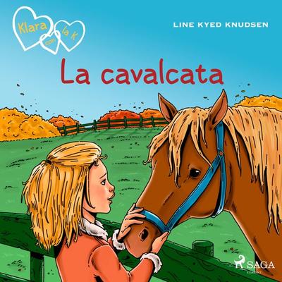 Klara con la K 12 - La cavalcata - Line Kyed Knudsen, Audio, 9788726781922