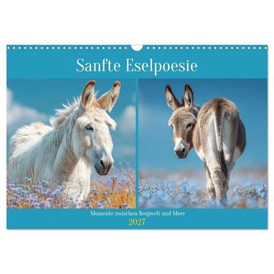 Sanfte Eselpoesie. Momente zwischen Bergwelt und Meer (Wandkalender 2027 DIN A3 quer), CALVENDO Monatskalender