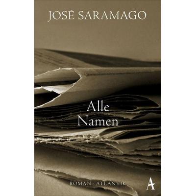 Alle Namen, Taschenbuch von José Saramago, Atlantik Verlag, 978-3-455-65104-1