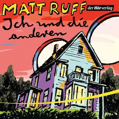 Ich und die anderen - Matt Ruff, Audio, 9783844511079