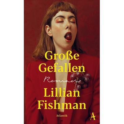 Große Gefallen, Gebundene Ausgabe von Lillian Fishman, Atlantik Verlag, 978-3-455-01393-1