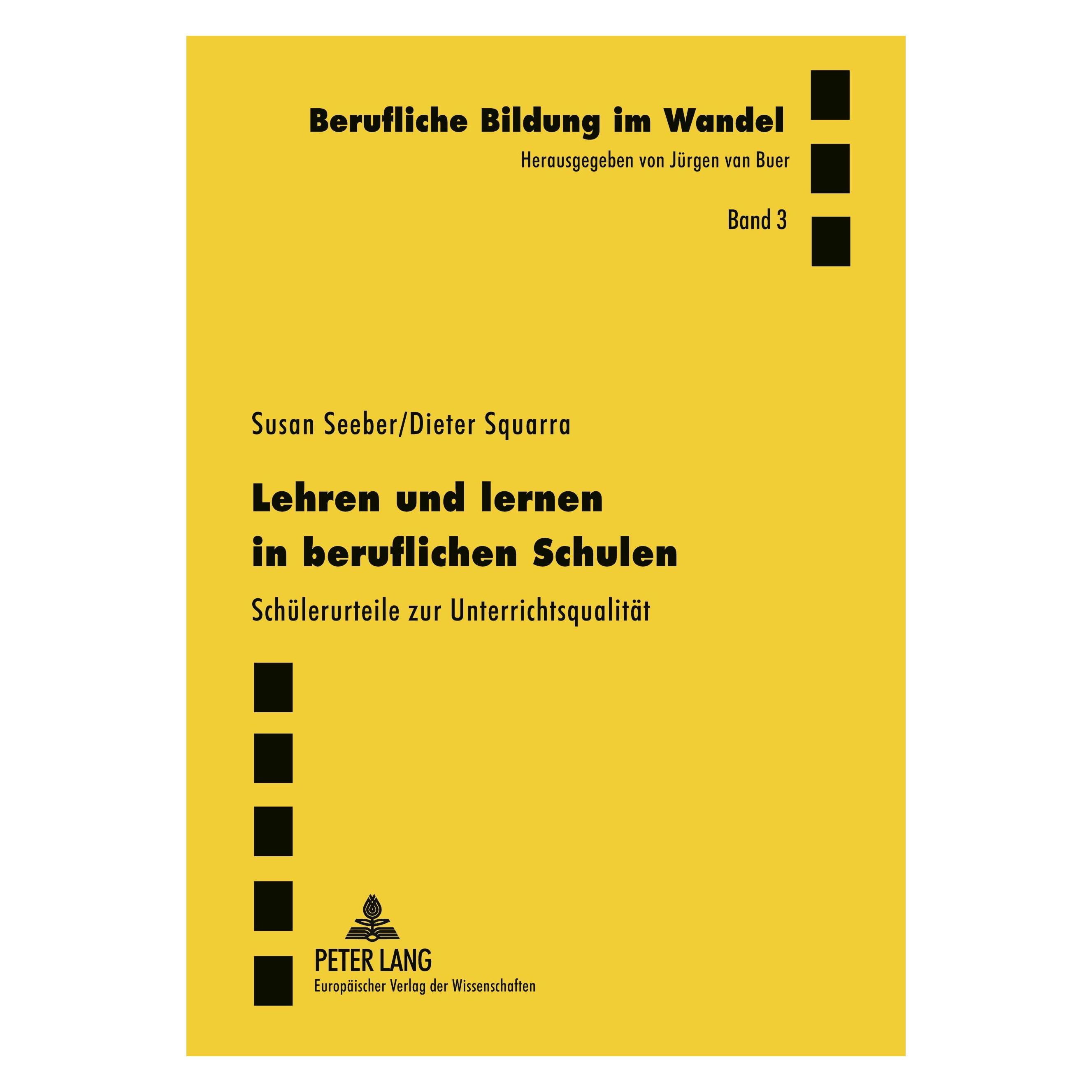 Peter Lang Lehren und Lernen in beruflichen Schulen (Deutsch, Softcover, Dieter Squarra, Susan Seeber) (54571696)