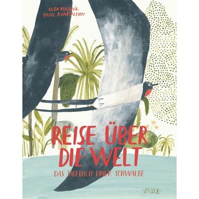 Reise über die Welt, Gebundene Ausgabe von Pavel Kvartalnov, Insel Verlag, 978-3-458-17999-3