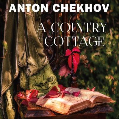 A Country Cottage - Anton Chekhov, Audio, 4099995321579